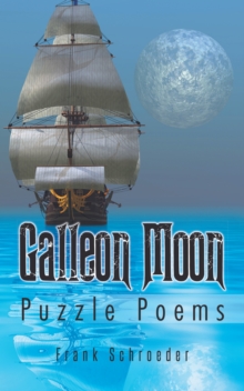 Galleon Moon : Puzzle Poems