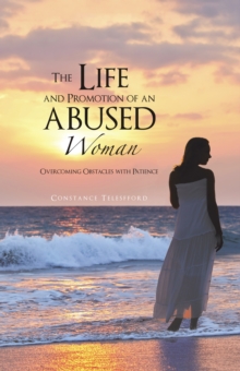 The Life and Promotion of an Abused Woman : Overcoming Obstacles with Patience