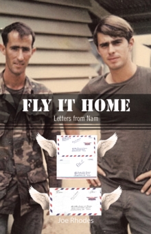 Fly It Home : Letters from Nam