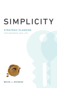 Simplicity : Strategic Planning for Business and Life