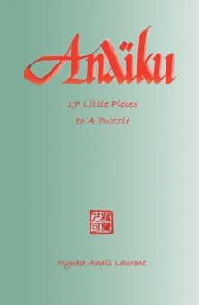 Anaiku : 17 Little Pieces to a Puzzle