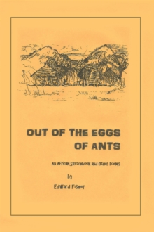 Out of the Eggs of Ants : An African Sketchbook and Other Poems