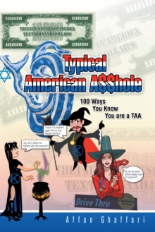 Typical American A$$Hole : 100 Ways You Know You Are a Taa