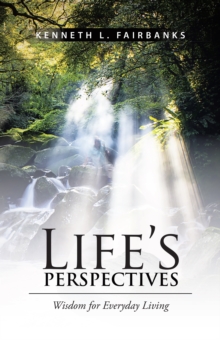 Life's Perspectives : Wisdom for Everyday Living