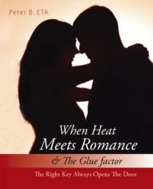 When Heat Meets Romance & the Glue Factor : The Right Key Always Opens the Door