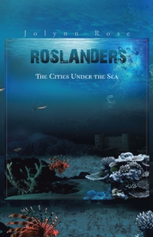 Roslanders : The Cities Under the Sea