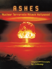 Ashes : Nuclear Terrorists Attack Hollywood