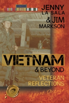 Vietnam & Beyond : Veteran Reflections