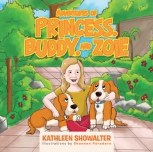 Adventures of Princess, Buddy, and Zoie