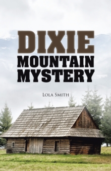 Dixie Mountain Mystery