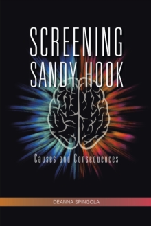 Screening Sandy Hook : Causes and Consequences