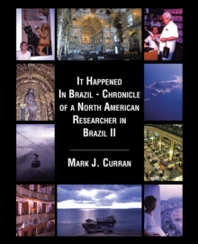 It Happened in Brazil - Chronicle of a North American Researcher in Brazil Ii