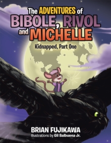 The Adventures of Bibole, Rivol, and Michelle : Kidnapped, Part One