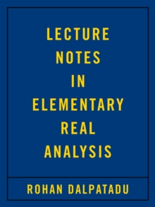 Lecture Notes in Elementary Real Analysis