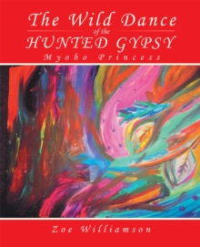 The Wild Dance of the Hunted Gypsy : Myoho Princess