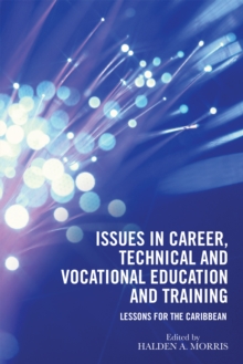 Issues in Career, Technical and Vocational Education and Training : Lessons for the Caribbean