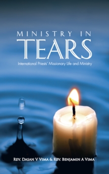 Ministry in Tears : International Priests' Missionary Life and Ministry