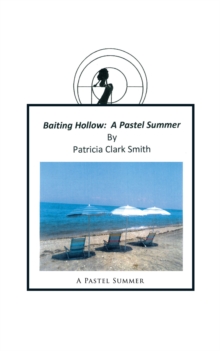 Baiting Hollow : A Pastel Summer