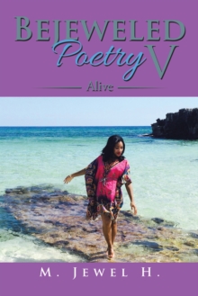 Bejeweled Poetry V : Alive