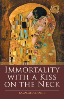 Immortality with a Kiss on the Neck