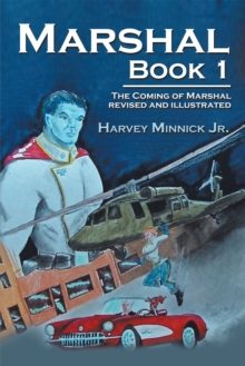 Marshal Book 1 : The Coming of Marshal Revised and Illustrated