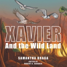 Xavier : And the Wild Land