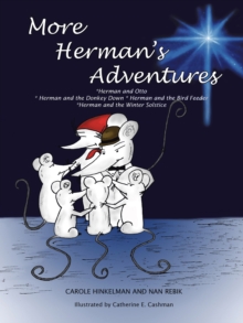 More Herman'S Adventures : *Herman and Otto *Herman and the Donkey Down Herman and the Birdfeeder *Herman and the Winter Solstice