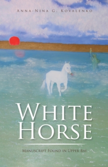 White Horse : Manuscript Found in Upper Bay