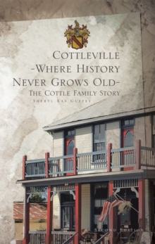 Cottleville: Where History Never Grows Old : Second Edition