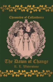 Chronicles of Collandonia : The Dawn of Change