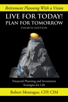 Live for Today! Plan for Tomorrow : Fourth Edition