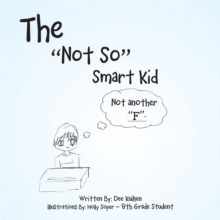 The Not so Smart Kid