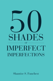 50 Shades of Imperfect Imperfections