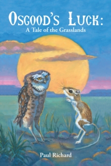 Osgood'S Luck: a Tale of the Grasslands