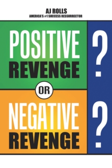 Positive Revenge or Negative Revenge