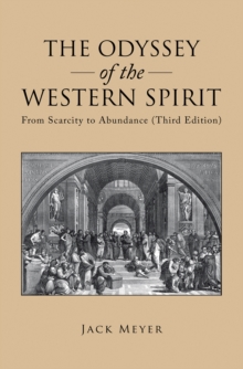 The Odyssey of the Western Spirit : From Scarcity to Abundance (Third Edition)