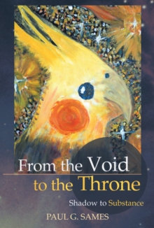 From the Void to the Throne : Shadow to Substance