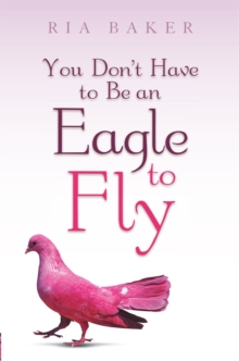 You Don't Have to Be an Eagle to Fly