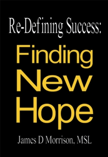 Re-Defining Success: : Finding New Hope