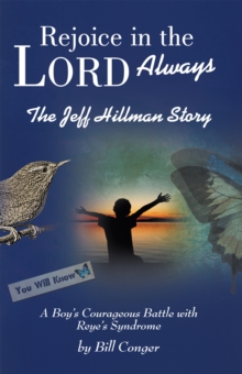 Rejoice in the Lord Always : The Jeff Hillman Story