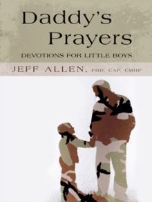 Daddy'S Prayers : Devotions for Little Boys