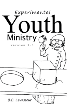 Experimental Youth Ministry : Version 1.0