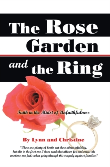 The Rose Garden and the Ring : Faith in the Midst of Unfaithfulness