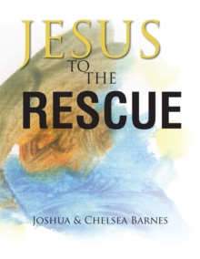 Jesus to the Rescue