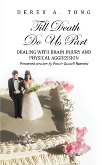 Till Death Do Us Part : Dealing with Brain Injury and Physical Aggression