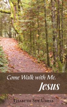 Come Walk with Me, Jesus