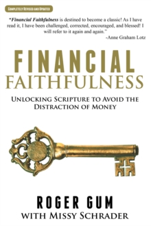 Financial Faithfulness : Unlocking Scripture to Avoid the Distraction of Money