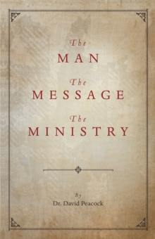 The Man, the Message, the Ministry