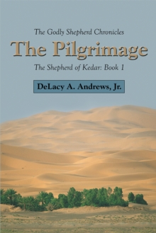 The Pilgrimage : The Shepherd of Kedar: Book 1