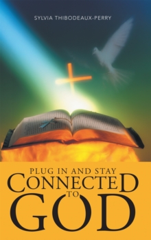 Plug in and Stay Connected to God